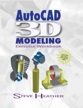 AutoCAD 3D Modeling - Exercise Workbook