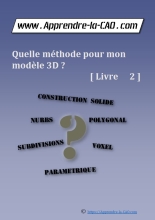 Quelle méthode pour mon modèle 3D ? - Livre 2