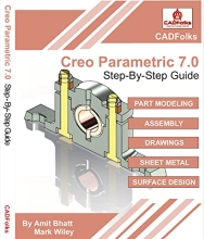 Creo Parametric 7.0 - Step-By-Step Guide
