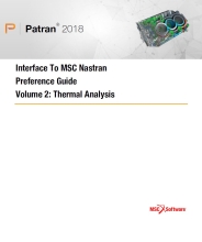 Patran 2018 - Interface To MSC Patran - Volume 2: Thermal Analysis