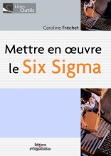 Mettre en oeuvre le Six Sigma