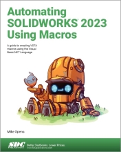 Automating Solidworks 2023 Using Macros - A Guide to Creating Vsta Macros Using the Visual Basic.net Language