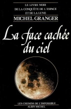 La face cachée du ciel - Le livre noir de la conquête de l'espace et de la lune