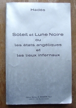 Soleil et lune noire ou les états angéliques et lieux infernaux