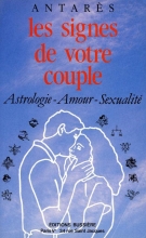 Les Signes de votre couple - Astrologie, amour-sexualité
