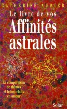 Le Livre de vos affinites astrales