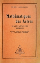 Mathématiques des Astres - Traité d'Astrologie sphérique