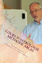 Cours d'astrologie - Méthode ABLAS - Le zodiaque et ses maîtres - Tome 1