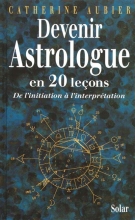 Devenir astrologue en 20 leçons