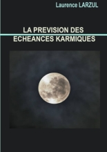 La Prevision des Echeances Karmiques