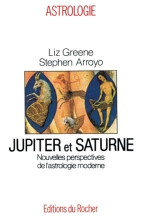 Jupiter et Saturne - Nouvelles perspectives de l'astrologie moderne