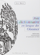 Petit dictionnaire en langue des Oiseaux - Prénoms, pathologies et quelques autres