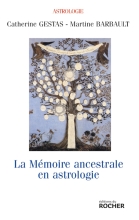 La mémoire ancestrale en astrologie - Approche de l'astro-psycho-généalogie