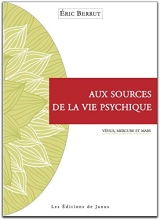 Aux sources de la vie psychique - Vénus, Mercure et Mars