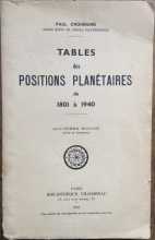 Tables des positions planétaires avec notions sommaires de cosmographie destinées aux recherches de l'astrologie scientifique