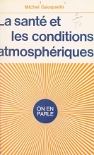 La santé et les conditions atmospheriques - La Biométéorologie