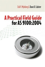 A Practical Field Guide for AS9100:2004