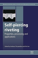 Self-Piercing Riveting - Properties, Processes and Applications