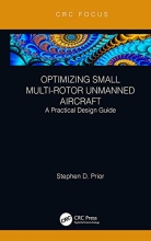 Optimizing Small Multi-Rotor Unmanned Aircraft - A Practical Design Guide