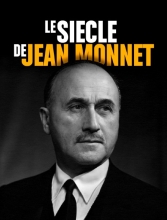 Le siècle de Jean Monnet