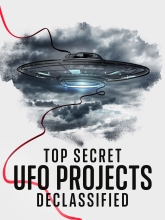Top Secret UFO Projects - Declassified