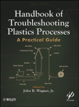 Handbook of Troubleshooting Plastics Processes - A Practical Guide