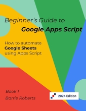 Beginner's Guide to Google Apps Script 1 - Sheets