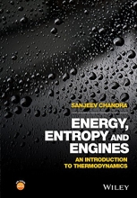 Energy, Entropy and Engines - An Introduction to Thermodynamics