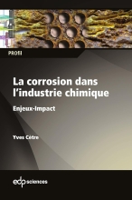 La corrosion dans l’industrie chimique - Tome I - Enjeux-Impact