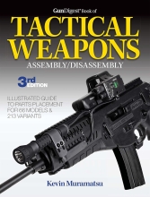 Gun Digest Book of Tactical Weapons Assembly-Disassembly