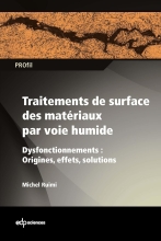 Traitements de surface des matériaux par voie humide - Dysfonctionnements - Origines, effets, solutions