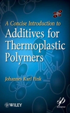 A Concise Introduction to Additives for Thermoplastic Polymers