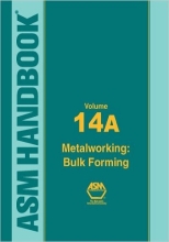 ASM Handbook 14A - Metalworking: Bulk Forming