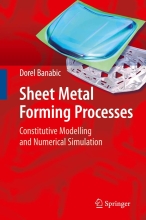 Sheet Metal Forming Processes - Constitutive Modelling and Numerical Simulation