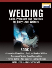 Welding - Skills, Processes and Practices for Entry-Level Welders - Book 1