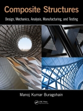 Composite Structures - Design, Mechanics, Analysis, Manufacturing, and Testing