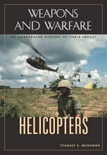 Helicopters - An Illustrated History of Their Impact