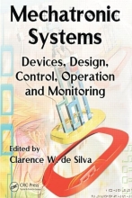 Mechatronic Systems - Devices, Design, Control, Operation and Monitoring