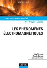 Les Phénomènes électromagnétiques - Cours, exercices et problèmes résolus