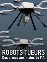 Robots Tueurs - Des armes aux mains de l'IA