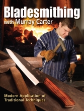 Bladesmithing with Murray Carter - Modern Application of Traditional Techniques
