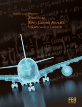 Practical Finite Element Analysis for Mechanical Engineers
