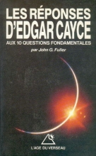 Les Réponses d'Edgar Cayce aux 10 Questions Fondamentales