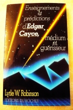 Enseignements et prédictions d'Edgar Cayce - Médium et guérisseur