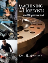 Machining for Hobbyists - Getting Started