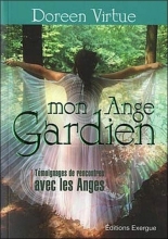 Mon Ange Gardien - Témoignages de rencontres avec les Anges