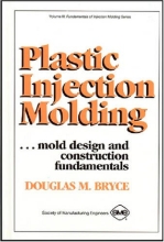 Plastic Injection Molding III - Mold Design and Construction Fundamentals