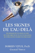 Les Signes de l'Au-Delà - Des messages de vos anges pour guider vos choix de vie