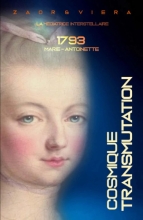 1793 - Marie-Antoinette - Cosmique Transmutation 