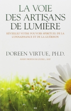La Voie des Artisans de Lumière - Réveillez votre pouvoir spirituel de la connaissance et de la guérison